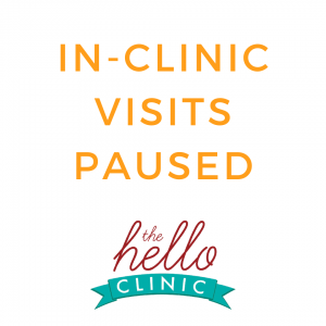 Graphic with text: In-clinic visits paused with The Hello Clinic logo